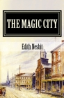 The Magic City : (Illustrated) - eBook
