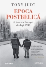 Epoca postbelica : O istorie a Europei de dupa 1945 - eBook