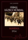 Primul Razboi Mondial - 01 - Marna 1914 - eBook