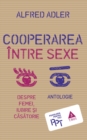 Cooperarea intre sexe. Despre femei, iubire si casatorie. Antologie - eBook