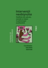 Interventii neobisnuite : Modificari ale cadrului, metodei si relatiei in psihoterapie si psihanaliza - eBook