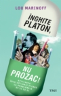 Inghite Platon, nu Prozac! - eBook