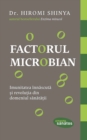 Factorul microbian. Imunitatea innascuta si revolutia din domeniul sanatatii - eBook