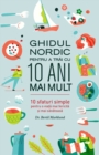 Ghidul nordic pentru a trai cu 10 ani mai mult. 10 sfaturi simple pentru o viata mai fericita si mai sanatoasa - eBook
