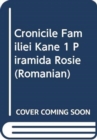 CRONICILE FAMILIEI KANE 1 PIRAMIDA ROSIE - Book