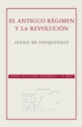 El Antiguo regimen y la Revolucion - eBook
