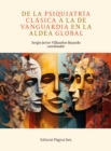 De la psiquiatria clasica a la de vanguardia en la aldea global - eBook