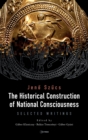 The Historical Construction of National Consciousness : Selected Writings - Book