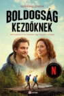 Boldogsag kezdoknek : Neha teljesen el kell tevedned, hogy megtalald magad - eBook