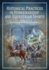 Historical Practices in Horsemanship and Equestrian Sports - eBook