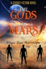 The Gods of Mars : "A Science-Fiction Novel" - eBook