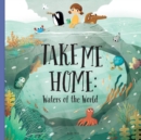 Take me Home - Waters of the World - Book