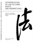 Interpretation of Law in China : Roots and Perspectives - Book
