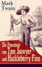 Die Abenteuer von Tom Sawyer und Huckleberry Finn : Illustrierte Ausgabe - eBook