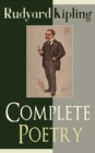 Complete Poetry of Rudyard Kipling : Complete 570+ Poems in One Volume: Songs from Novels and Stories, The Seven Seas Collection, Ballads and Barrack-Room Ballads, An Almanac of Twelve Sports, The Fiv - eBook