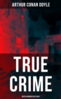 TRUE CRIME: British Murder Mysteries : Real Life Murders, Mysteries & Serial Killers of the Victorian Age - eBook