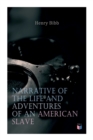 Narrative of the Life and Adventures of an American Slave, Henry Bibb - Book