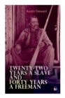 Twenty-Two Years a Slave and Forty Years a Freeman - Book