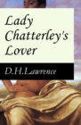 Lady Chatterley's Lover (The Unexpurgated Edition) - eBook