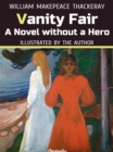 Vanity Fair : A Novel without a Hero (Illustrated) - eBook