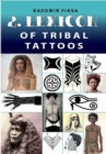 Lexicon of Tribal Tattoos -- Part 2 - Book