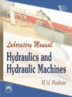 Laboratory Manual Hydraulics and Hydraulic Machines - Book