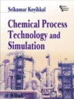 Chemical Process Technology and Simulation - Book
