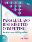 Parallel and Distributed Computing : Architectures and Algorithms - Book