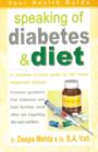 Speaking of Diabetes & Diet : A Valuable Survival Guide to the Newly Diagnosed Diabetic - Book