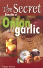 Secret Benefits of Onion & Garlic - Book