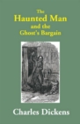 The Haunted Man and the Ghost's Bargain - eBook
