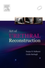 Art of Urethral Reconstruction - E-Book - eBook