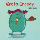 Greta Greedy - Book