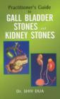 Practitioner's Guide to Gall Bladder Stones & Kidney Stones - Book