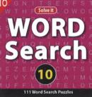 Word Search 10 : 111 Word Search Puzzles - Book