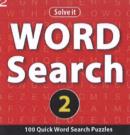 Word Search 2 : 100 Quick Word Search Puzzles - Book