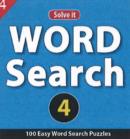 Word Search 4 : 100 Easy Word Seach Puzzles - Book