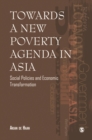 Towards a New Poverty Agenda in Asia : Social Policies and Economic Transformation - Book