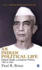 An Indian Political Life : Charan Singh and Congress Politics, 1937 to 1961 - Book