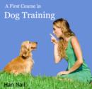 First Course in Dog Training, A - eBook