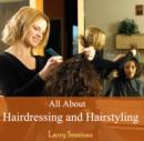 All About Hairdressing and Hairstyling - eBook
