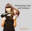 Hairstyling Tools and Products - eBook