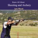 Know All About Shooting and Archery - eBook