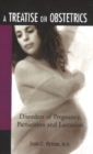 Treatise on Obstetrics : Diseases of Pregnancy, Parturition & Lactation - Book