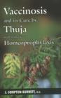 Vaccinosis & its Cure by Thuja : With Remarks on Homeoprophylaxis - Book