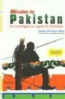 Mission to Pakistan : An Intelligence Agent in Pakistan - Book