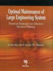 Optimal Maintenance of Large Engineering System : Practical Strategies for Effective Decision Making - Book