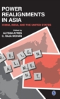 Power Realignments in Asia : China, India and the United States - Book