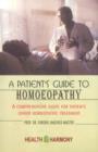 Patient's Guide to Homoeopathy : A Comprehensive Guide for Patients Under Homeopathic Treatment - Book