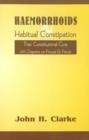 Haemorrhoids & Habitual Constipation : The Constitutional Cure with Chapters on Fissure & Fistula - Book